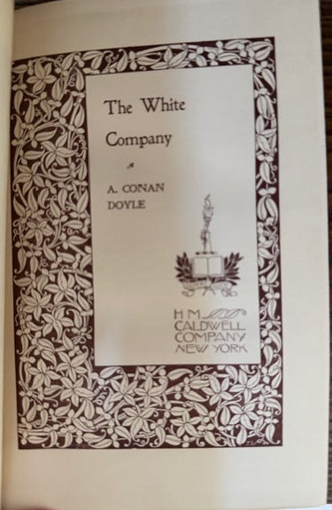 Doyle's Medieval Romance "The White Company," Scarce Edition, 1897.