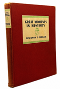 Great Moments in History. American Revolution, Founding Fathers, Americana. 1932 Illustrated