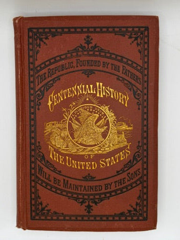 The Centennial History of the United States (1776 - 1886), Philadelphia 1877. Subscription Prospectus Americana Illustrated