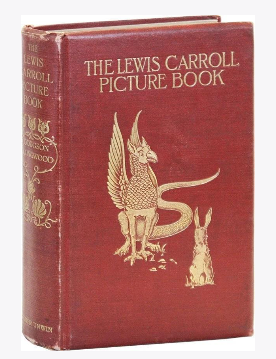 The Lewis Carroll Picture Book. First Edition. Edited by Stuart Dodgson Collingwood